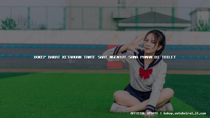bokep barat ketahuan tante saat ngentot sama paman di toilet