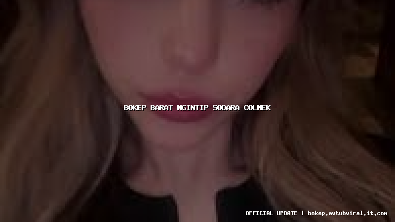 bokep barat ngintip sodara colmek