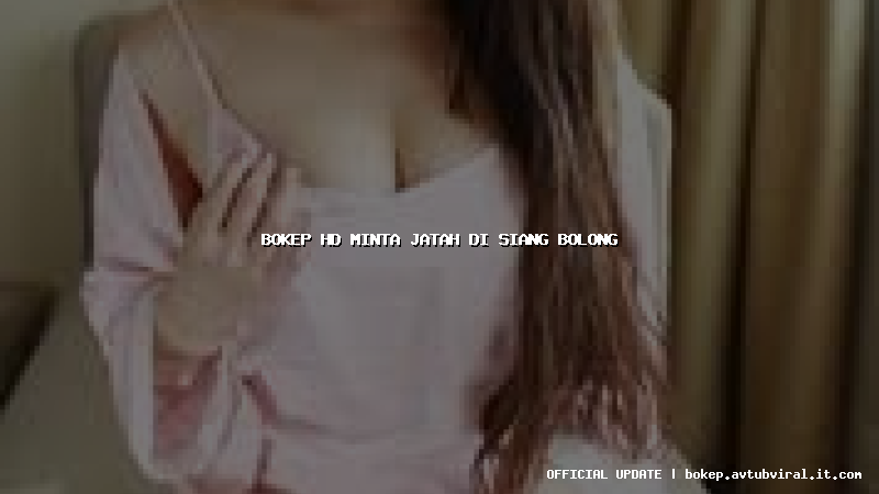 bokep hd minta jatah di siang bolong