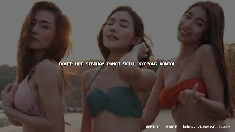 bokep hot sibohay pamer skill nyepong kontol