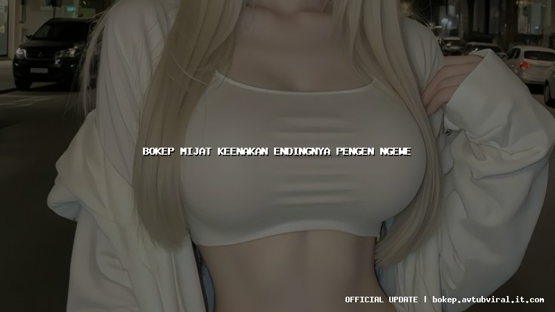 bokep mijat keenakan endingnya pengen ngewe