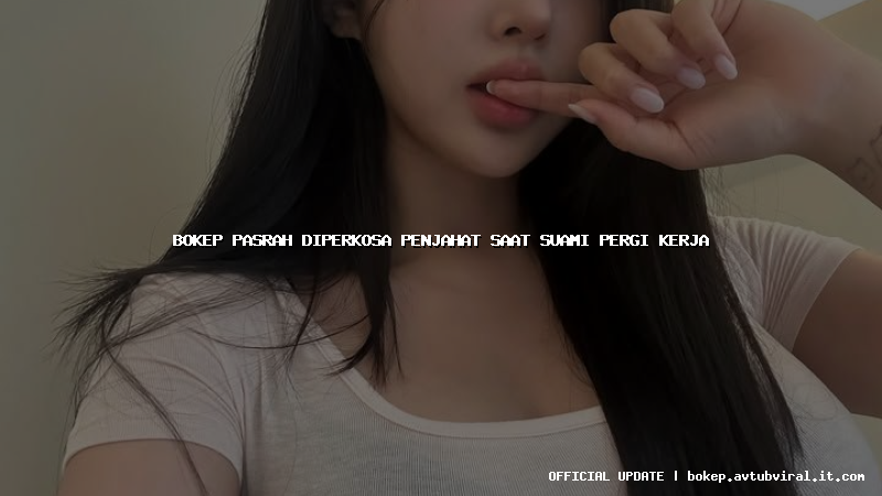 bokep pasrah diperkosa penjahat saat suami pergi kerja