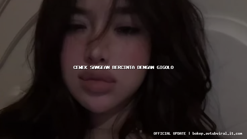 cewek sangean bercinta dengan gigolo
