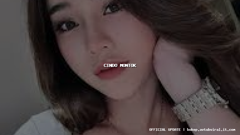 cindo montok