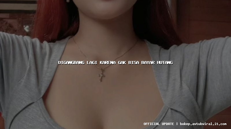 digangbang lagi karena gak bisa bayar hutang