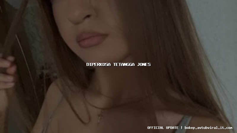 diperkosa tetangga jones