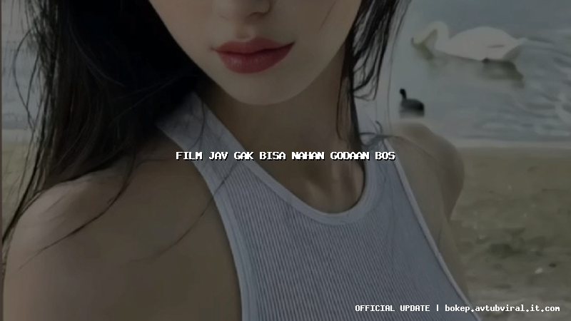 film jav gak bisa nahan godaan bos