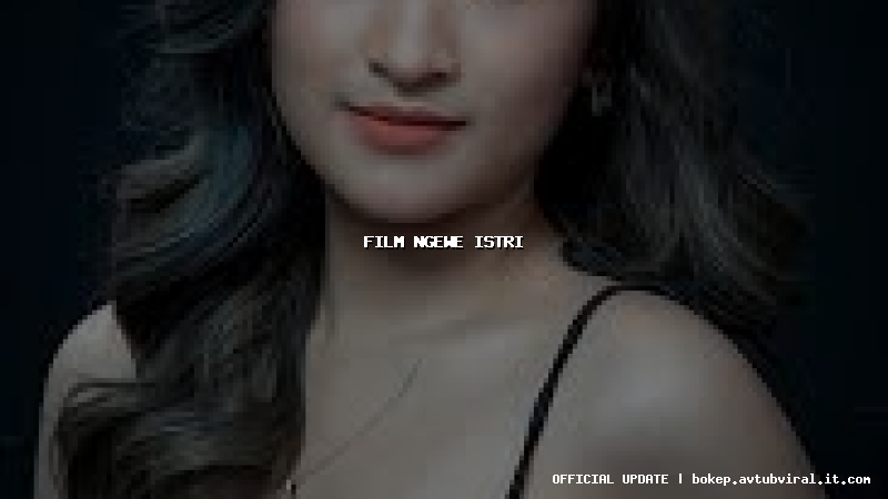 film ngewe istri