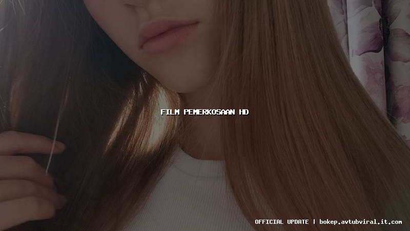 film pemerkosaan hd