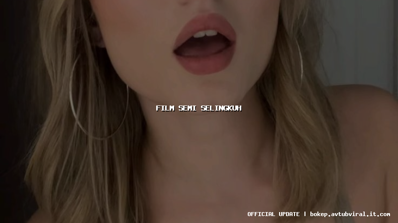 film semi selingkuh