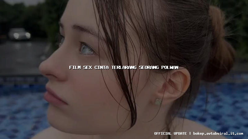 film sex cinta terlarang seorang polwan