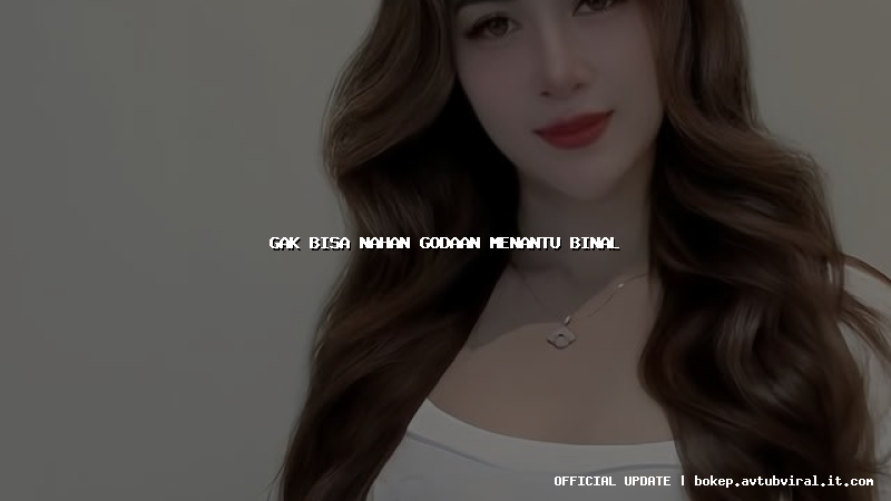 gak bisa nahan godaan menantu binal