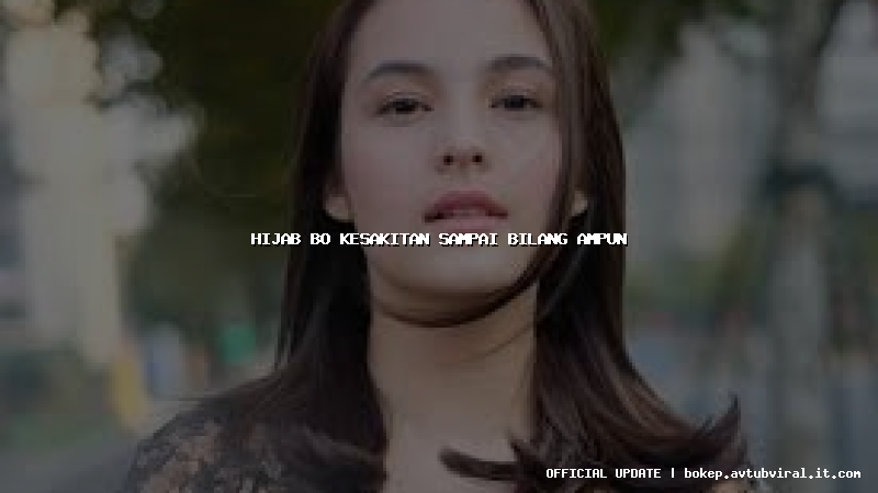 hijab bo kesakitan sampai bilang ampun