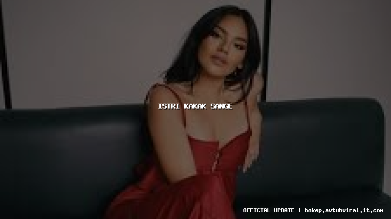 istri kakak sange