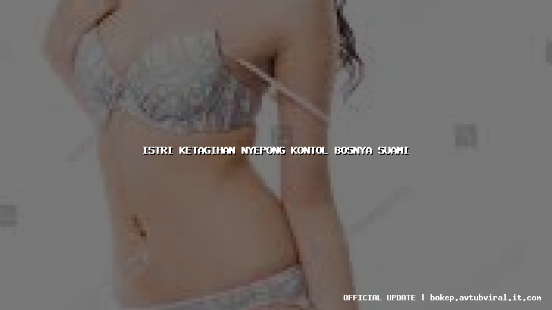 istri ketagihan nyepong kontol bosnya suami