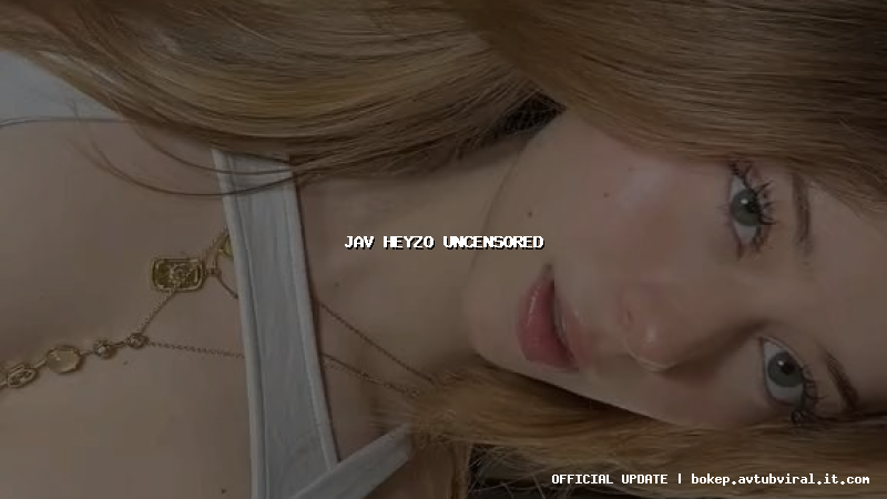 jav heyzo uncensored