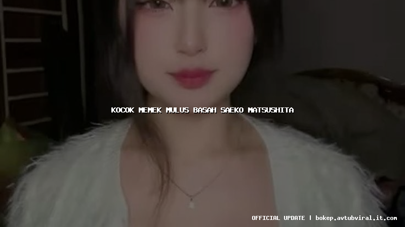 kocok memek mulus basah saeko matsushita