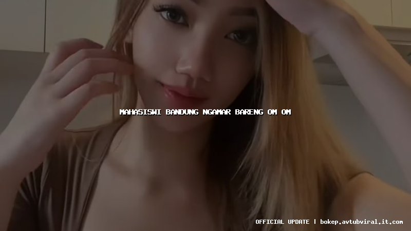 mahasiswi bandung ngamar bareng om om