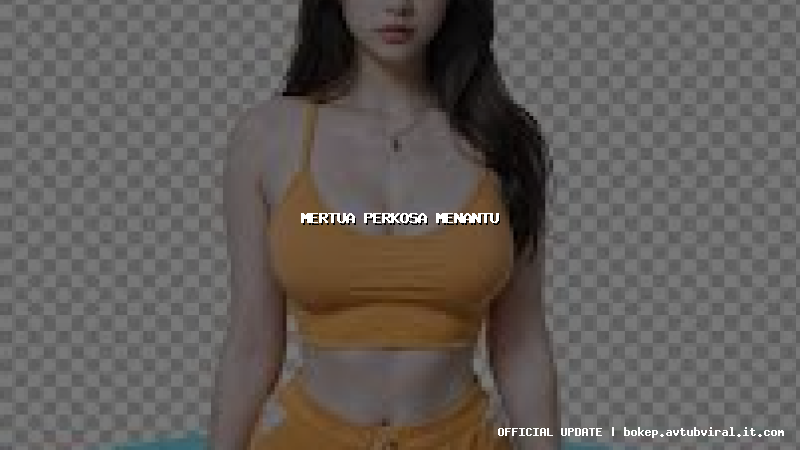 mertua perkosa menantu