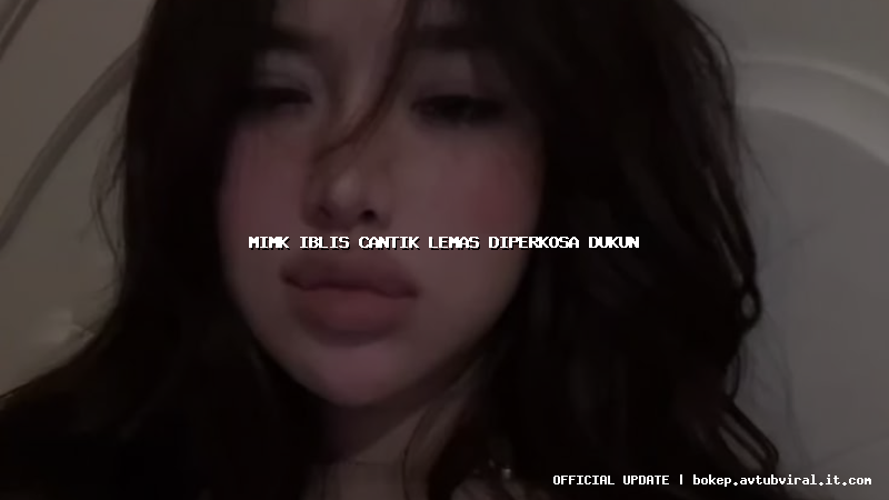 mimk iblis cantik lemas diperkosa dukun
