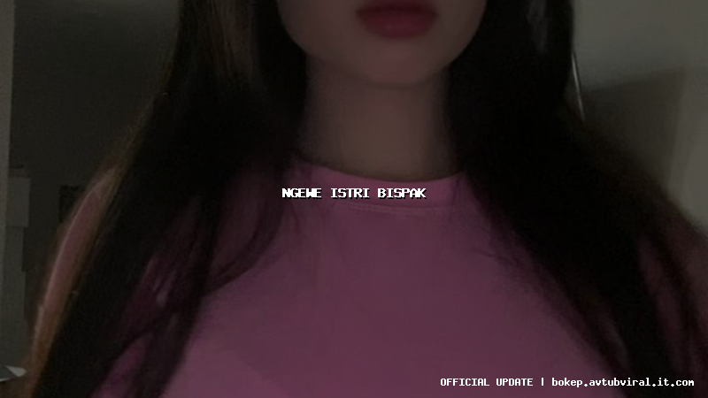 ngewe istri bispak