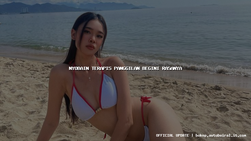 nyobain terapis panggilan begini rasanya