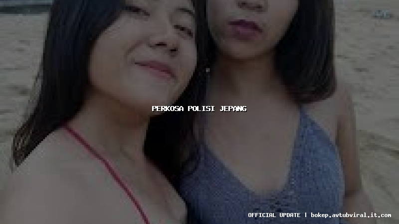 perkosa polisi jepang