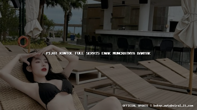 pijat kontol full servis enak muncratnya banyak