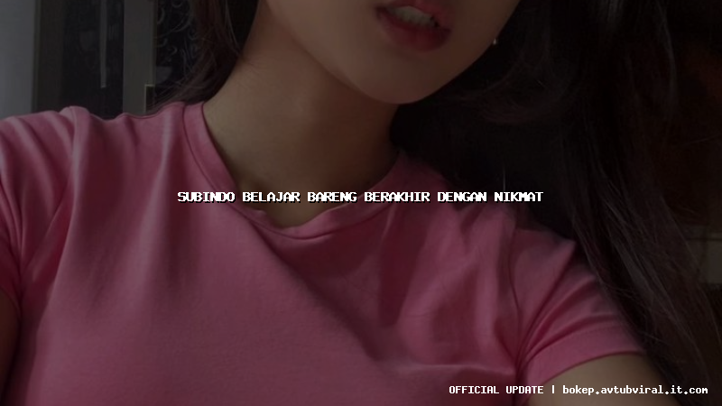 subindo belajar bareng berakhir dengan nikmat