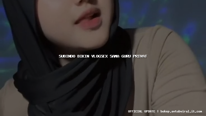 subindo bikin vlogsex sama guru privat