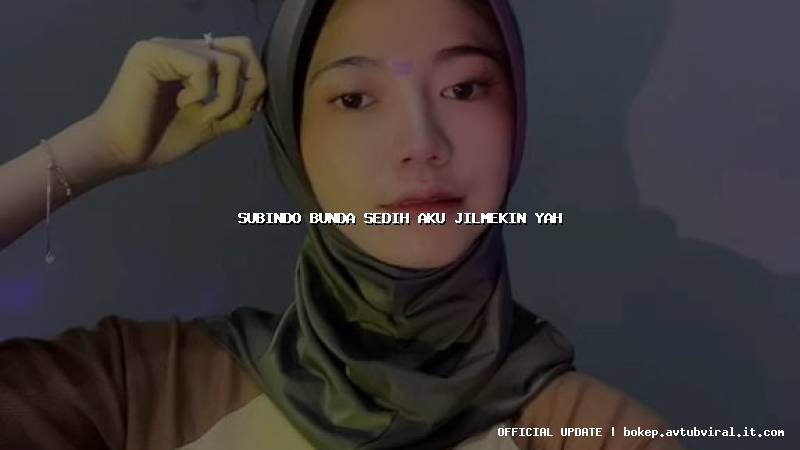 subindo bunda sedih aku jilmekin yah