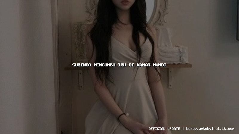 subindo mencumbu ibu di kamar mandi