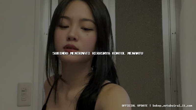 subindo menikmati kerasnya kontol menantu