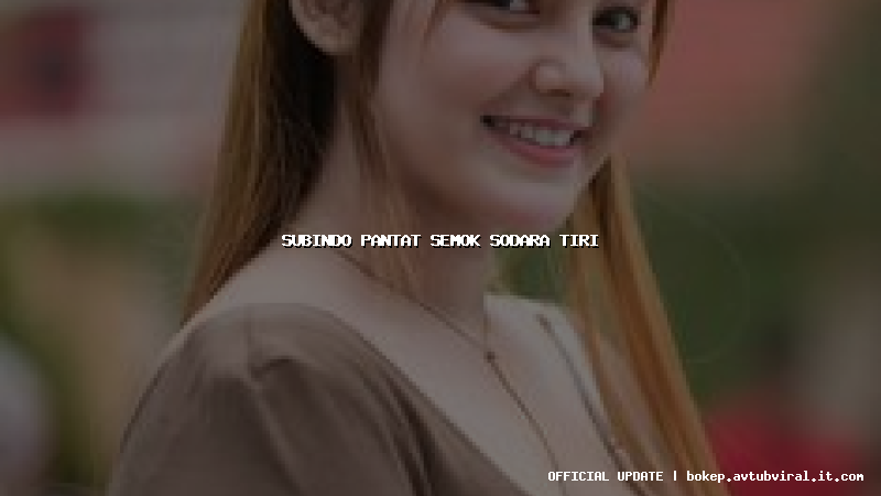 subindo pantat semok sodara tiri