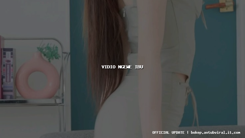 vidio ngewe ibu